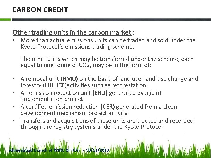 CARBON CREDIT Other trading units in the carbon market : • More than actual