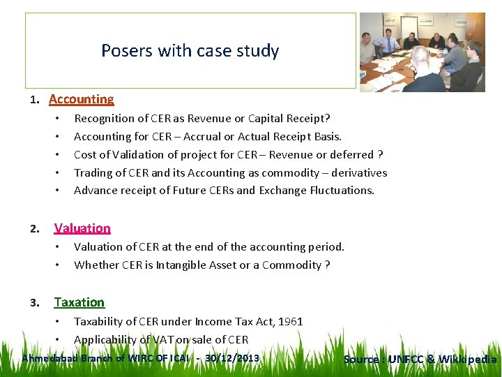 Posers with case study 1. Accounting • Recognition of CER as Revenue or Capital