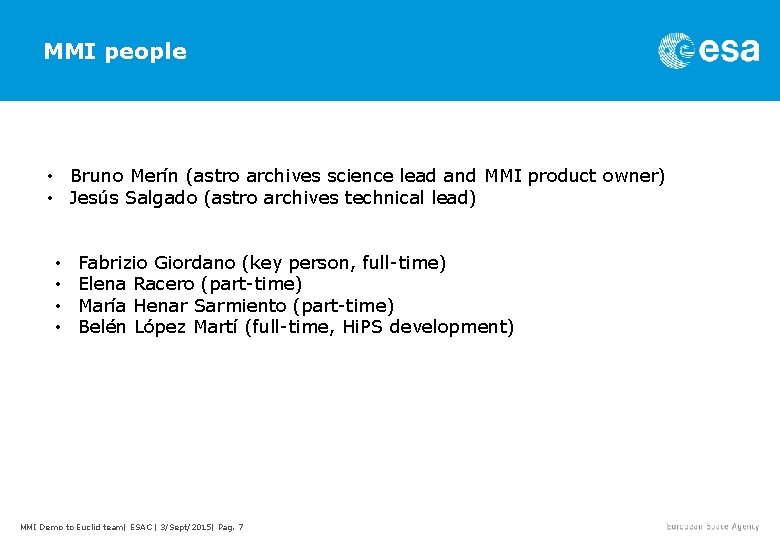 MMI people • Bruno Merín (astro archives science lead and MMI product owner) •