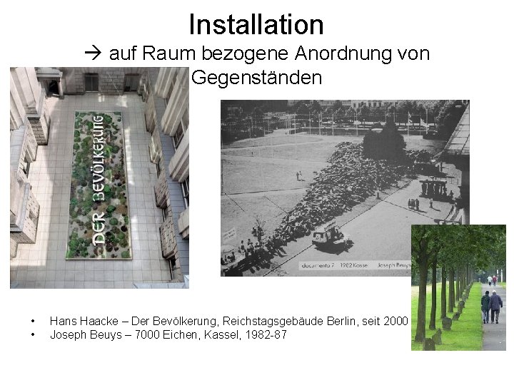 Installation auf Raum bezogene Anordnung von Gegenständen • • Hans Haacke – Der Bevölkerung,