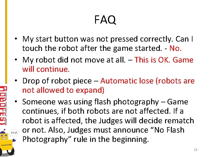 FAQ • My start button was not pressed correctly. Can I touch the robot