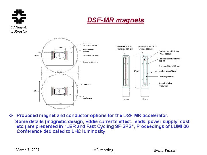 DSF-MR magnets SC Magnets at Fermilab v Proposed magnet and conductor options for the