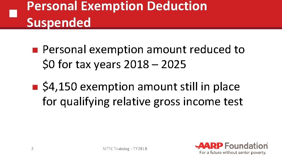 Personal Exemption Deduction Suspended Personal exemption amount reduced to $0 for tax years 2018