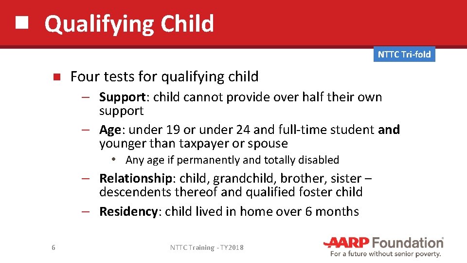 Qualifying Child NTTC Tri-fold Four tests for qualifying child ─ Support: child cannot provide