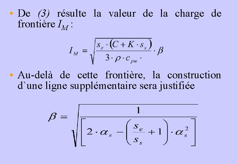  • De (3) résulte la valeur de la charge de frontière IM :