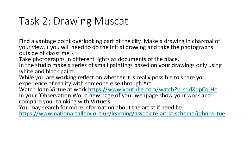 Task 2: Drawing Muscat Find a vantage point overlooking part of the city. Make
