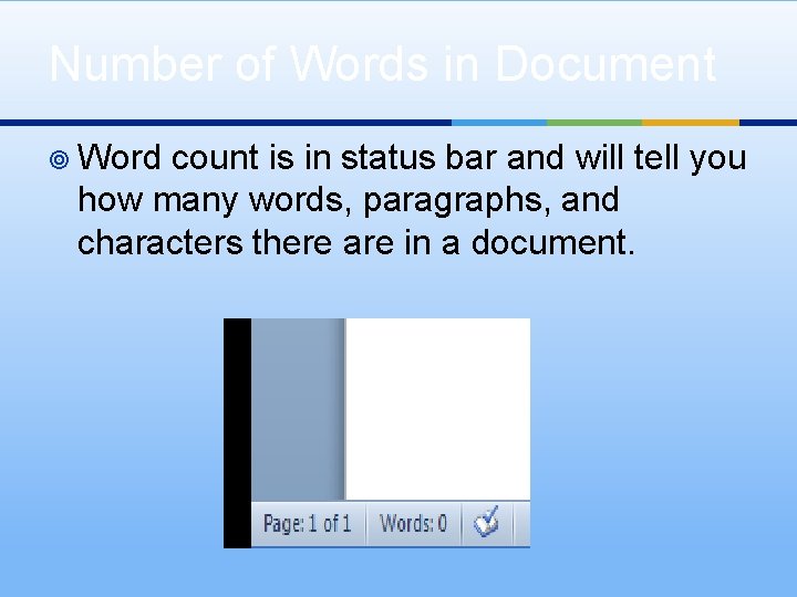 Number of Words in Document ¥ Word count is in status bar and will