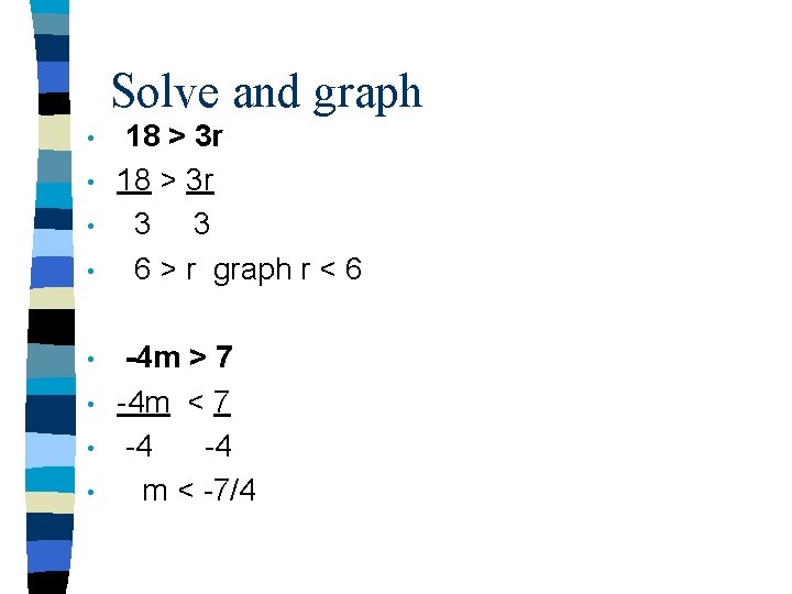 Solve and graph • • 18 > 3 r 3 3 6 > r