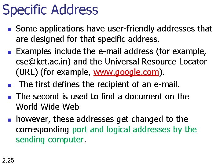 Specific Address n n n 2. 25 Some applications have user-friendly addresses that are