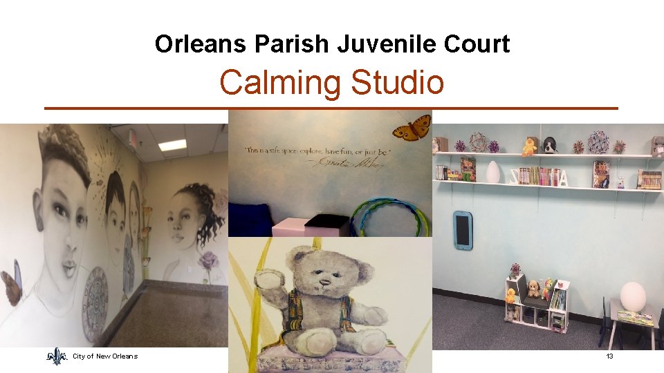 Orleans Parish Juvenile Court Calming Studio City of New Orleans 13 