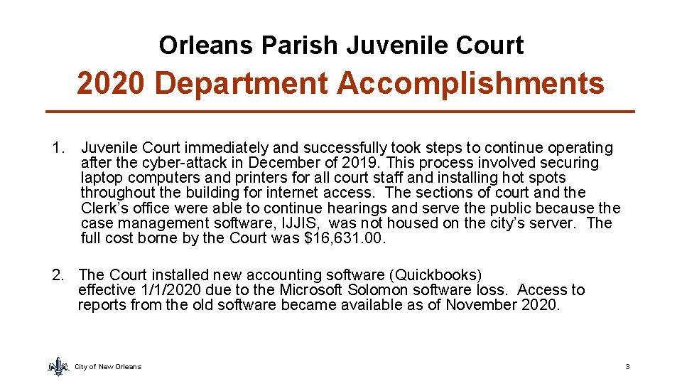 Orleans Parish Juvenile Court 2020 Department Accomplishments 1. Juvenile Court immediately and successfully took