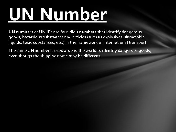 UN Number UN numbers or UN IDs are four-digit numbers that identify dangerous goods,