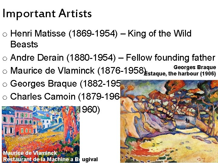 Important Artists o Henri Matisse (1869 -1954) – King of the Wild Beasts o