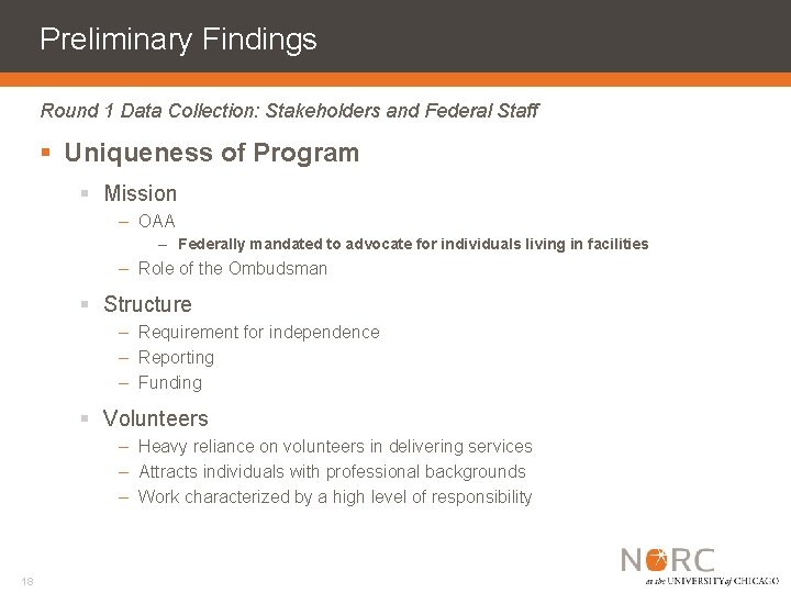 Preliminary Findings Round 1 Data Collection: Stakeholders and Federal Staff § Uniqueness of Program