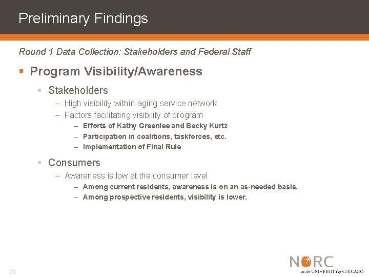 Preliminary Findings Round 1 Data Collection: Stakeholders and Federal Staff § Program Visibility/Awareness §