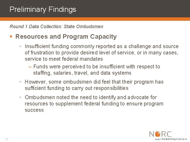 Preliminary Findings Round 1 Data Collection: State Ombudsmen § Resources and Program Capacity §