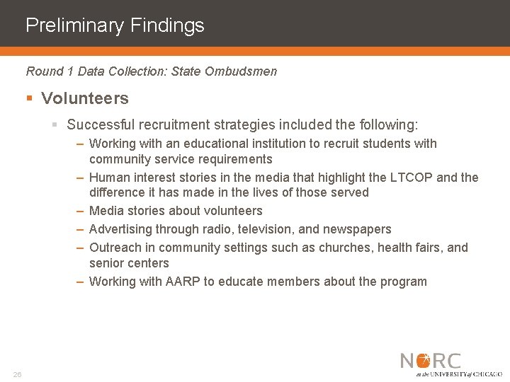 Preliminary Findings Round 1 Data Collection: State Ombudsmen § Volunteers § Successful recruitment strategies