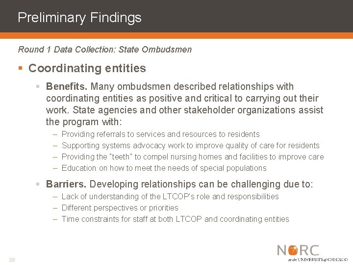 Preliminary Findings Round 1 Data Collection: State Ombudsmen § Coordinating entities § Benefits. Many