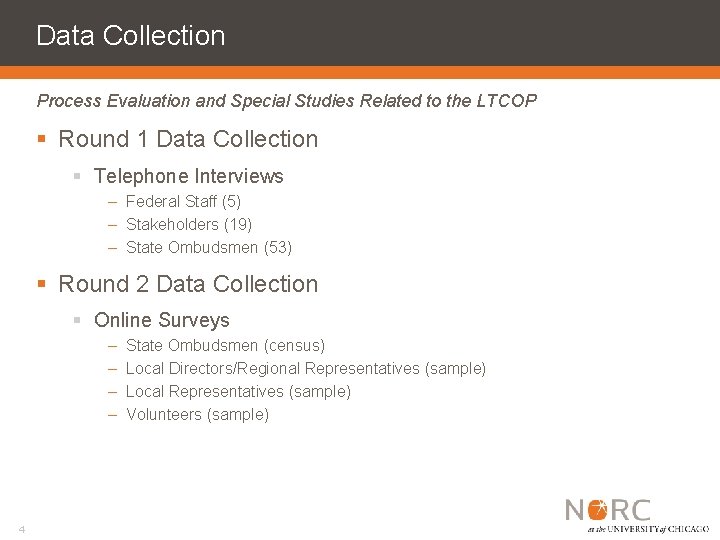 Data Collection Process Evaluation and Special Studies Related to the LTCOP § Round 1