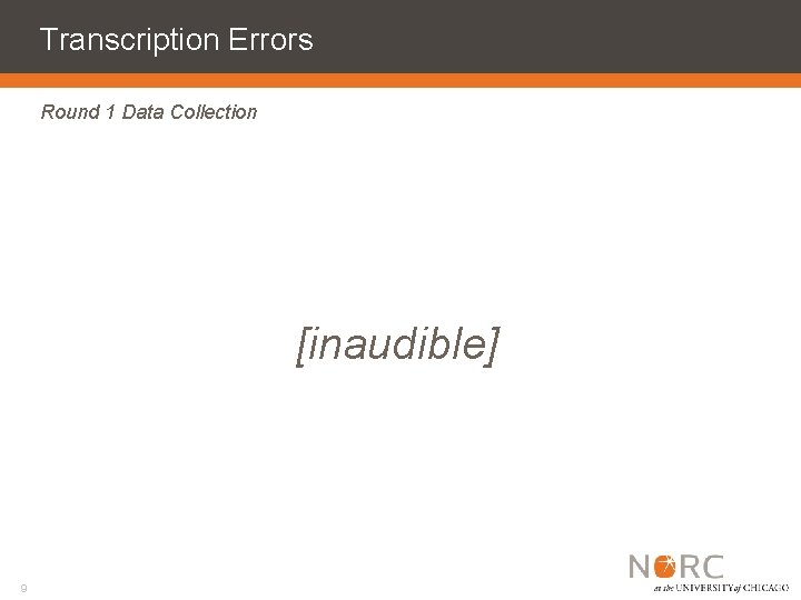 Transcription Errors Round 1 Data Collection [inaudible] 9 
