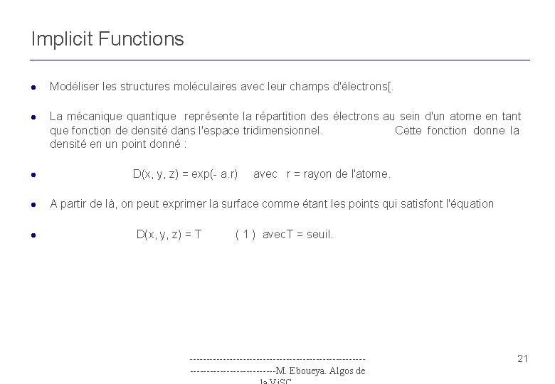 Implicit Functions l l l Modéliser les structures moléculaires avec leur champs d'électrons[. La Implicit Functions l l l Modéliser les structures moléculaires avec leur champs d'électrons[. La