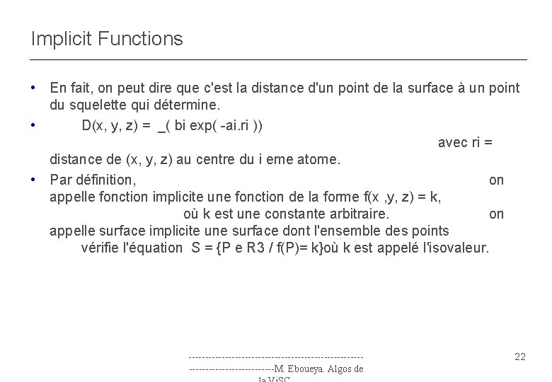 Implicit Functions • En fait, on peut dire que c'est la distance d'un point Implicit Functions • En fait, on peut dire que c'est la distance d'un point