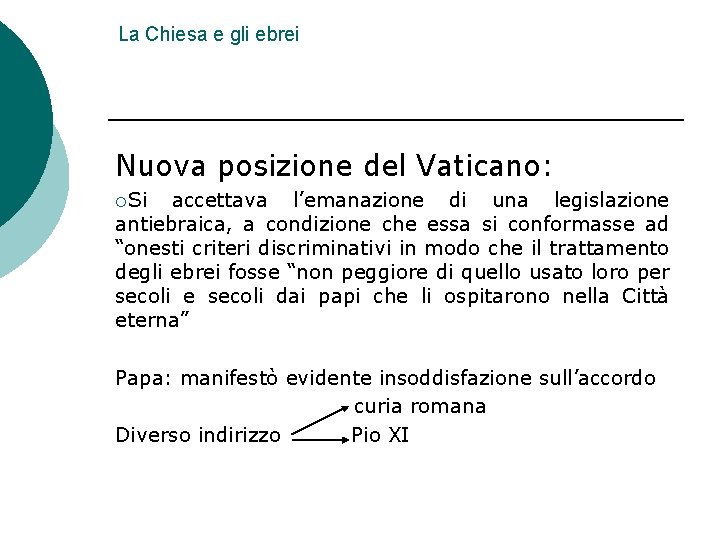 La Chiesa e gli ebrei Nuova posizione del Vaticano: ¡Si accettava l’emanazione di una
