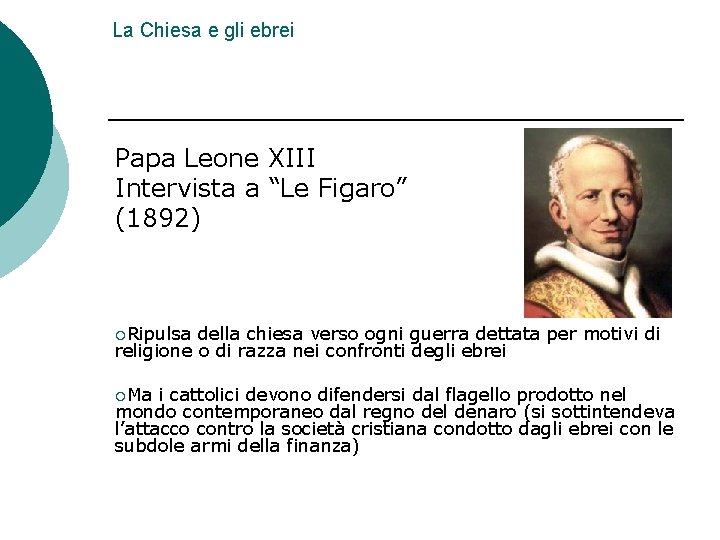 La Chiesa e gli ebrei Papa Leone XIII Intervista a “Le Figaro” (1892) ¡Ripulsa
