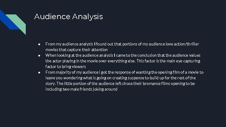 Audience Analysis ● ● ● From my audience analysis I found out that portions