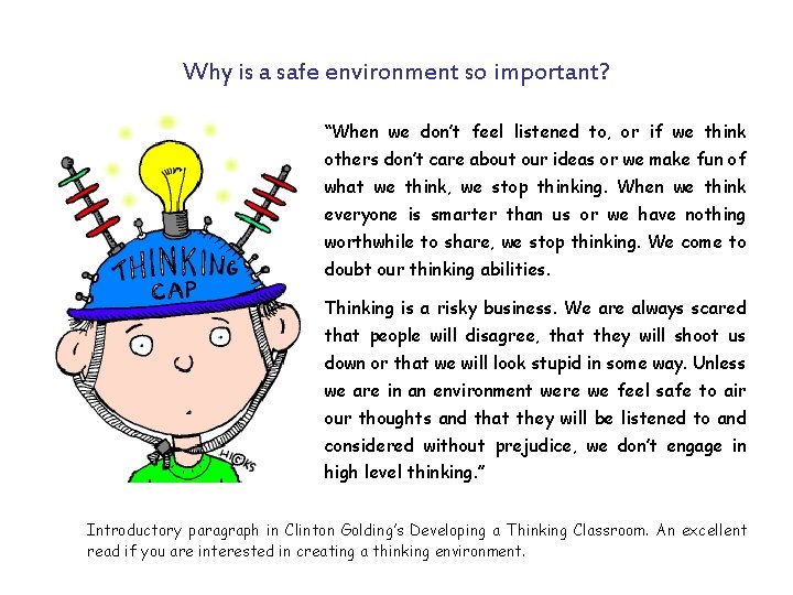 Why is a safe environment so important? “When we don’t feel listened to, or