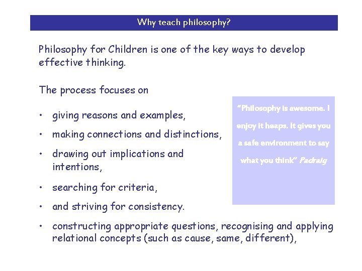 Why teach philosophy? Philosophy for Children is one of the key ways to develop