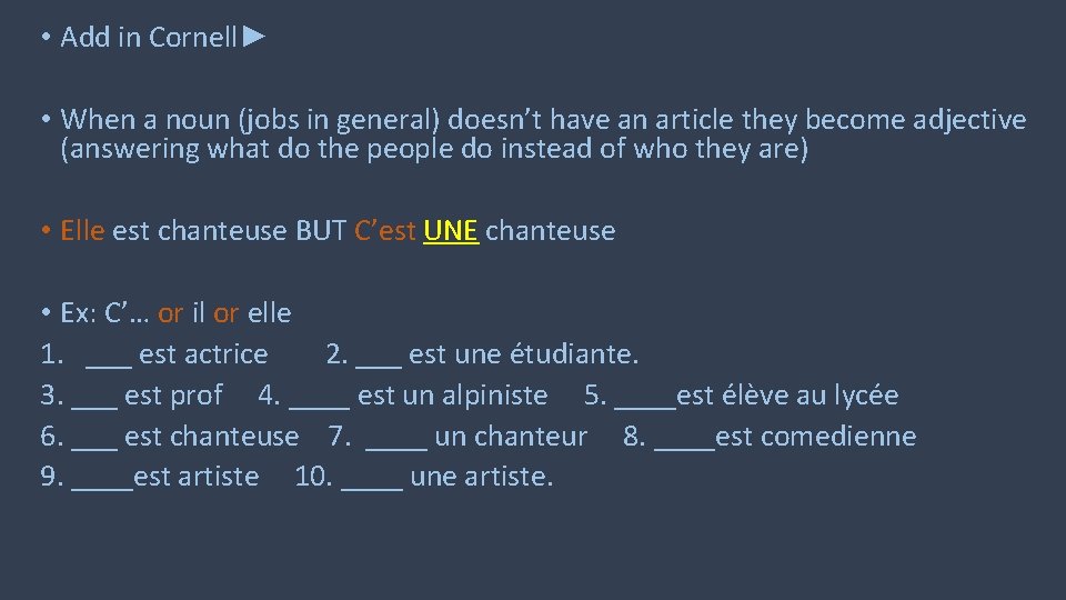  • Add in Cornell► • When a noun (jobs in general) doesn’t have