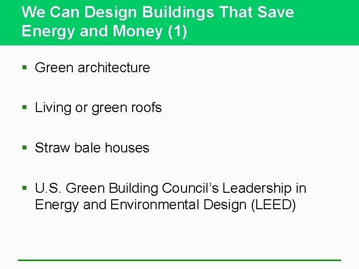 We Can Design Buildings That Save Energy and Money (1) § Green architecture §