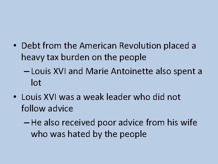  • Debt from the American Revolution placed a heavy tax burden on the