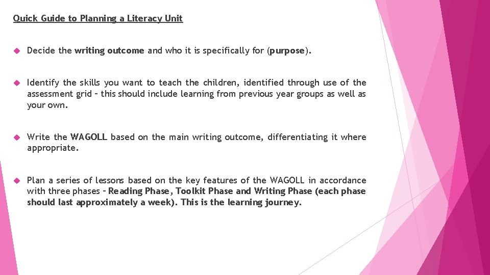 Quick Guide to Planning a Literacy Unit Decide the writing outcome and who it