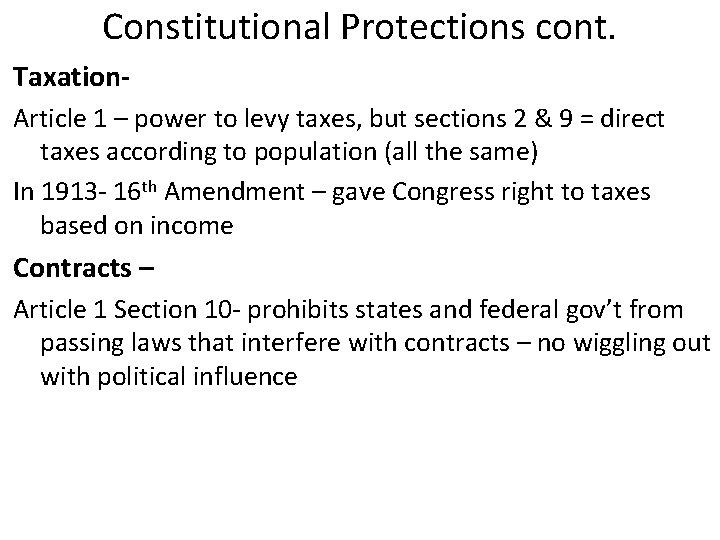 Constitutional Protections cont. Taxation. Article 1 – power to levy taxes, but sections 2