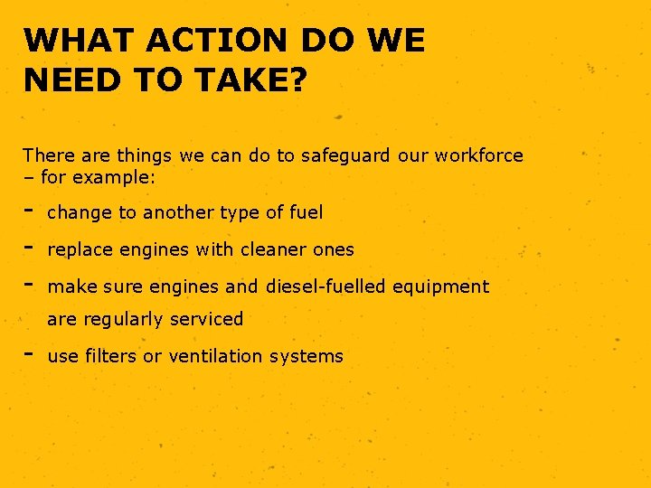 WHAT ACTION DO WE NEED TO TAKE? There are things we can do to