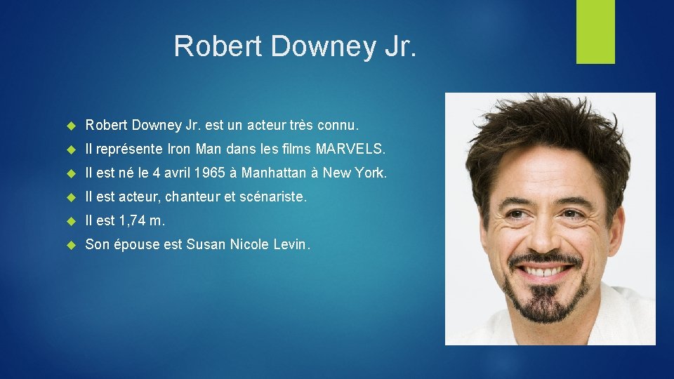 Robert Downey Jr. est un acteur très connu. Il représente Iron Man dans les