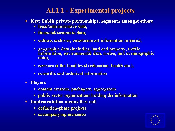 AL 1. 1 - Experimental projects · Key: Public private partnerships, segments amongst others