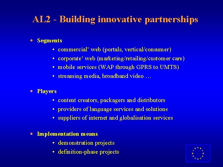 AL 2 - Building innovative partnerships · Segments • commercial’ web (portals, vertical/consumer) •