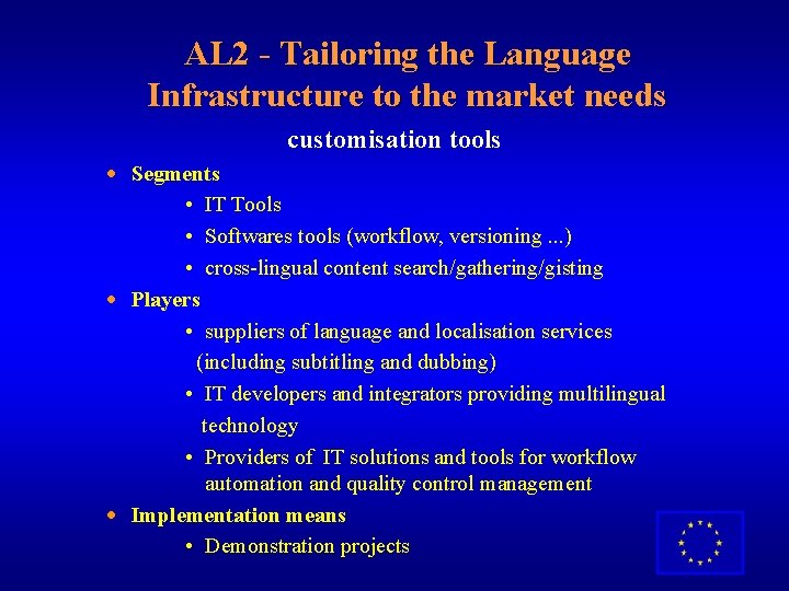 AL 2 - Tailoring the Language Infrastructure to the market needs customisation tools ·