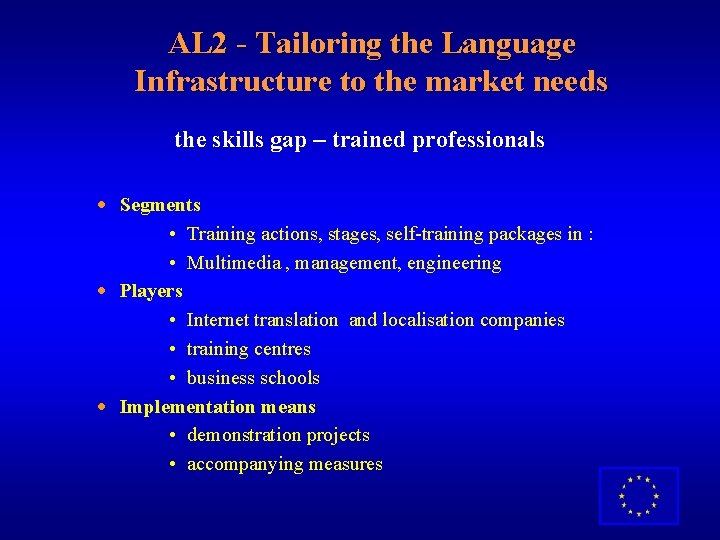 AL 2 - Tailoring the Language Infrastructure to the market needs the skills gap