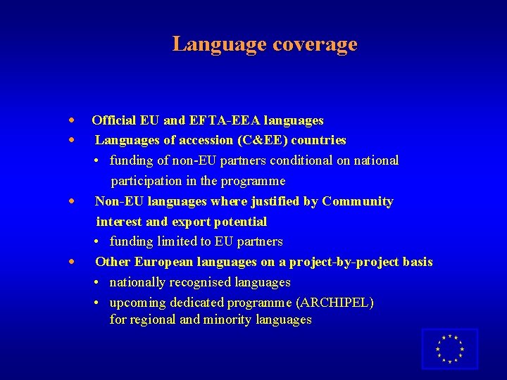 Language coverage · · Official EU and EFTA-EEA languages Languages of accession (C&EE) countries