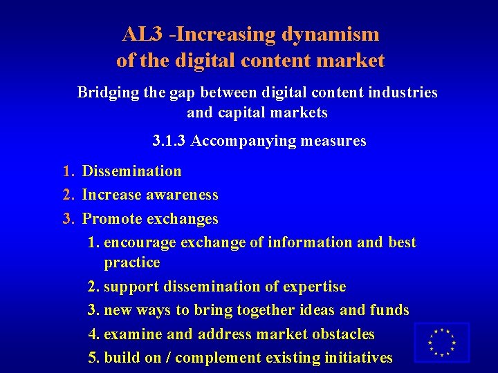 AL 3 -Increasing dynamism of the digital content market Bridging the gap between digital