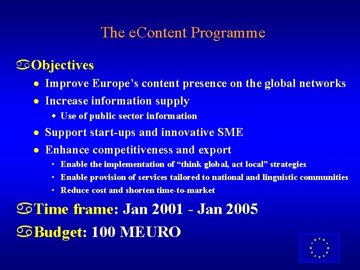 The e. Content Programme a. Objectives · Improve Europe’s content presence on the global