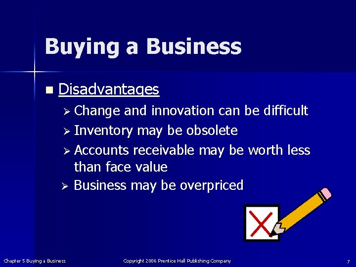 Buying a Business n Disadvantages Ø Change and innovation can be difficult Ø Inventory