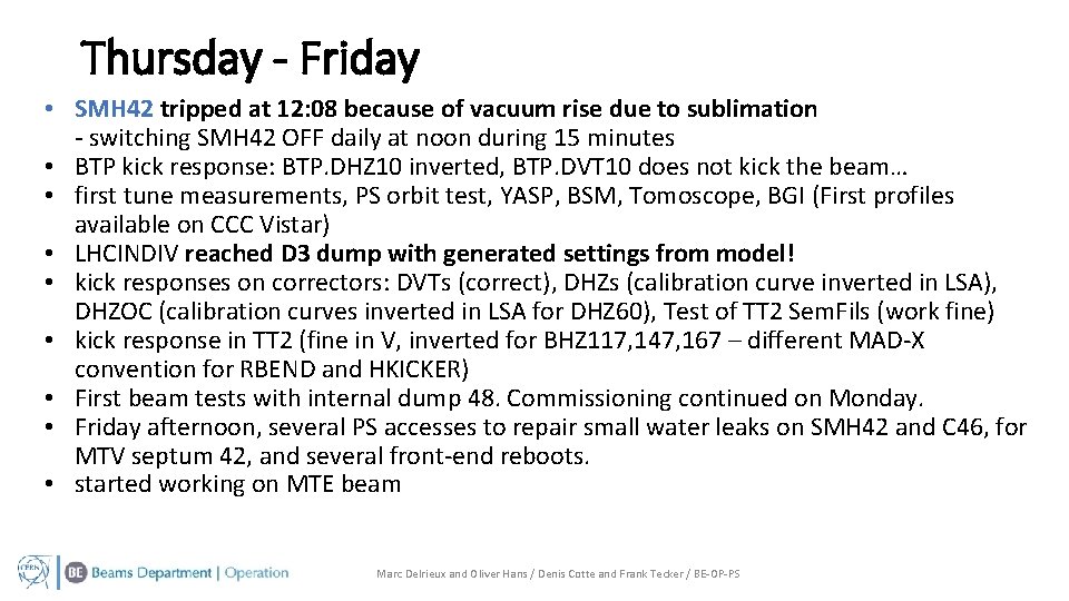 Thursday - Friday • SMH 42 tripped at 12: 08 because of vacuum rise