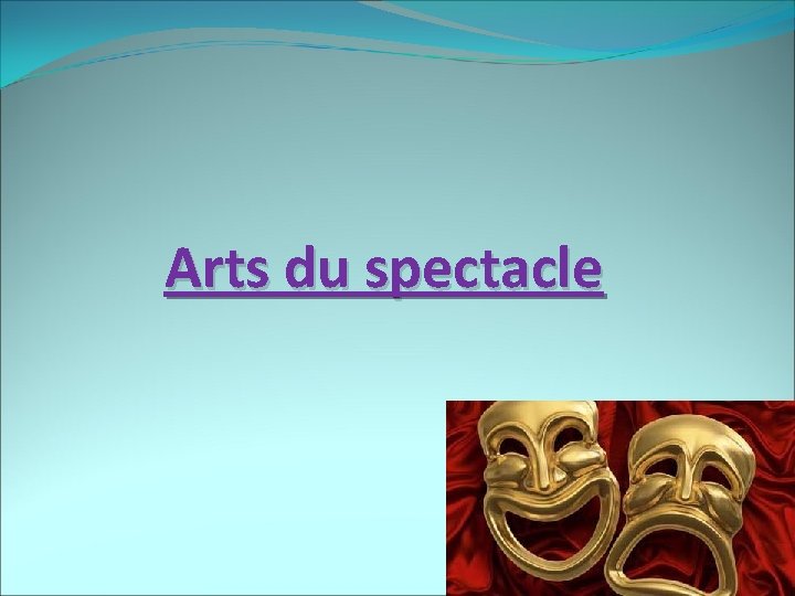 Arts du spectacle 