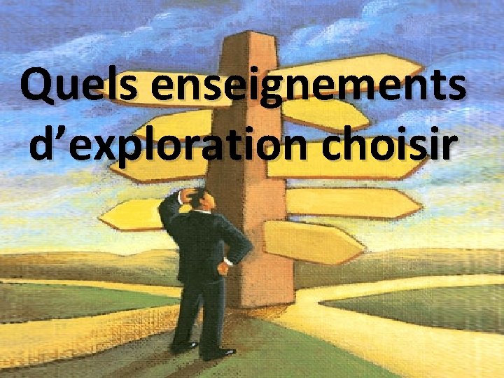 Quels enseignements d’exploration choisir 