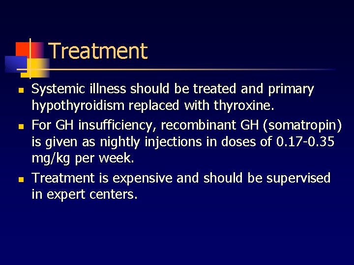 Treatment n n n Systemic illness should be treated and primary hypothyroidism replaced with